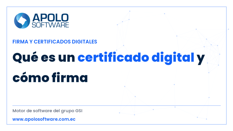 qué es un certificado digital — ApoloSoftware