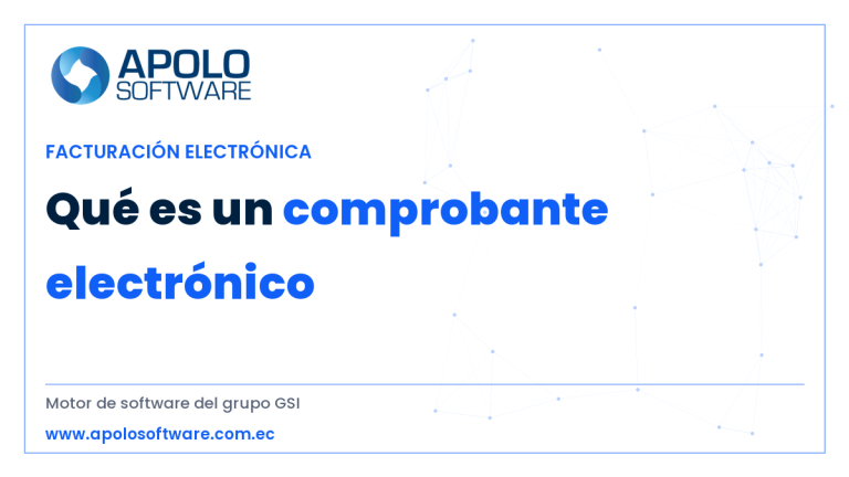 qué es un comprobante electrónico — ApoloSoftware