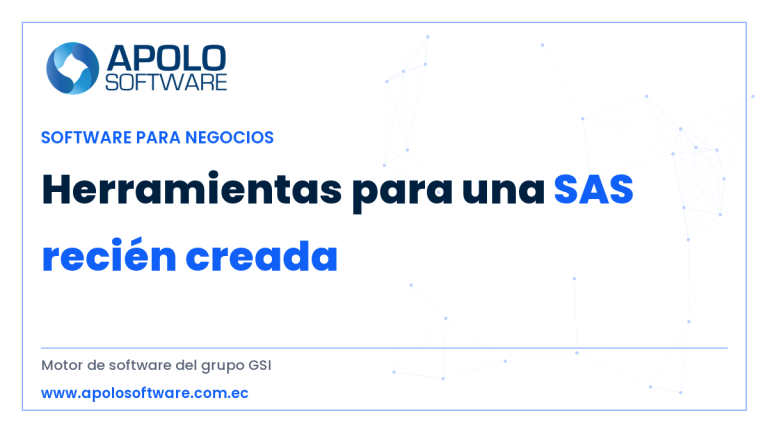 herramientas tecnológicas para una SAS — ApoloSoftware