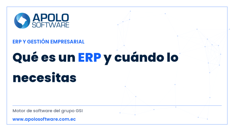 qué es un ERP — ApoloSoftware