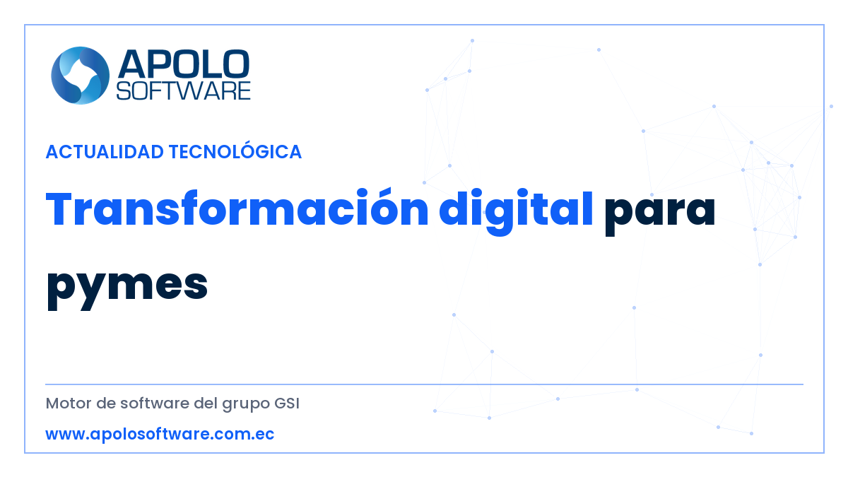 transformación digital para pymes — ApoloSoftware